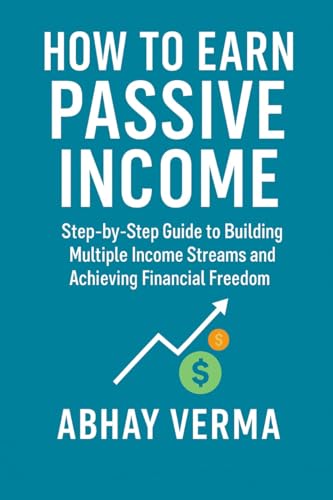 Passive Income at Home: Proven Ways to Earn Money Online & Offline: Step-by-Step Guide to Building Multiple Income Streams, Financial Freedom, and Online Success from Home