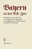 Bayern in der NS-Zeit. Die Parteien KPD, SPD, BVP in Verfolgung und Widerstand. Band V