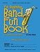 The Beginning Band Fun Book (Alto Sax): for Elementary Students