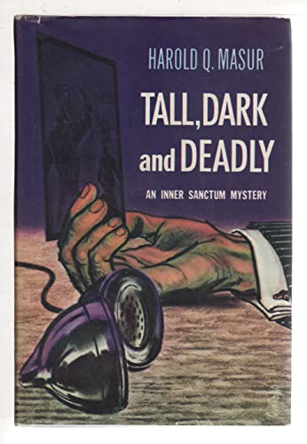 Tall, Dark and Deadly: An Inner Sanctum Mystery B001JJKTIO Book Cover