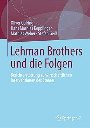 Lehman Brothers und die Folgen: Berichterstattung zu wirtschaftlichen Interventionen des Staates 2013th Edition book cover