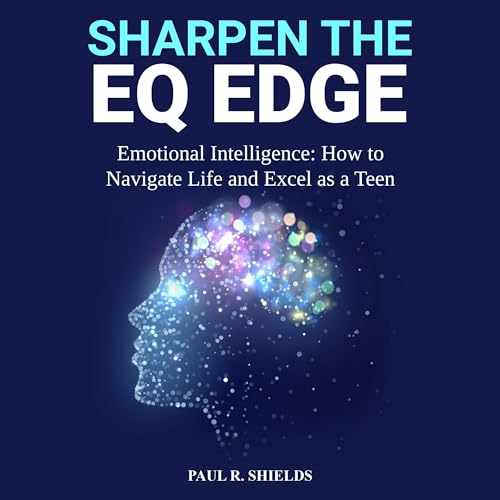 Sharpen the EQ Edge: Emotional Intelligence by Paul Shields episode artwork
