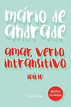 Capa do livro Amar, Verbo Intransitivo. Idílio