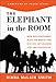 Elephant in the Room: How Relationships Make or Break the Success of Leaders and Organizations (The Jossey-Bass Business & Management Series Book 7)