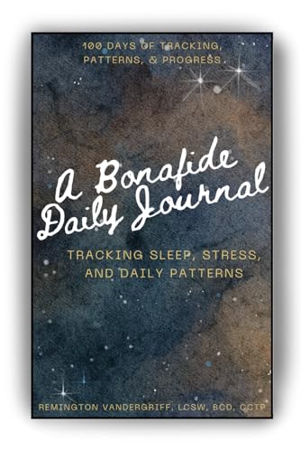 A Bonafide Daily Journal: Tracking Sleep, Stress, and Daily Patterns: