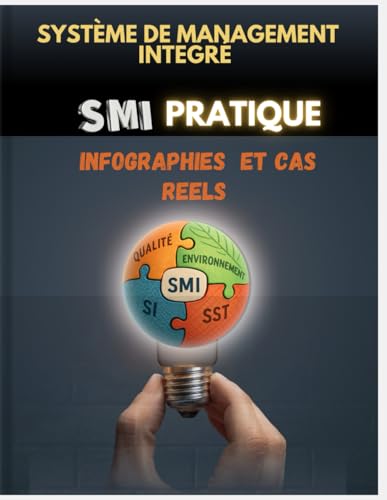 livre SYSTEM MANAGMENT INTEGRE SMI: SMI PRATIQUE INFOGRAPHIE ET CAS REELS
