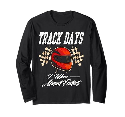 TRACK DAYS I WAS ALMOST FASTEST Proud Racing Driver ���b�v�^�C�� ����T�V���c
