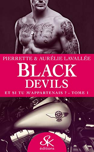 TĂ©lĂ©charger Et si tu m'appartenais ?: Black Devils, T1 Livre PDF Gratuit