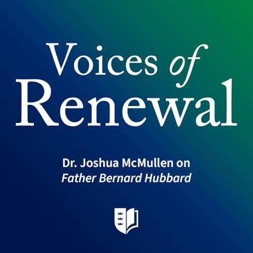 Episode 65: Dr. Joshua McMullen on Father Bernard Hubbard - The Glacier Priest Podcast Por arte de portada