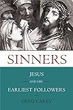 Sinners: Jesus and His Earliest Followers