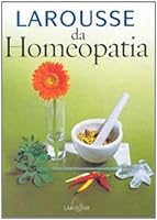 Larousse da Homeopatia 8589030377 Book Cover