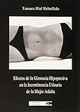  Efectos De La Gimnasia Hipopresiva En La Incontinencia Urinaria De La Mujer Adulta
