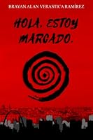 Hola, estoy marcado. (Marcados al nacer.) (Spanish Edition) 6072928021 Book Cover