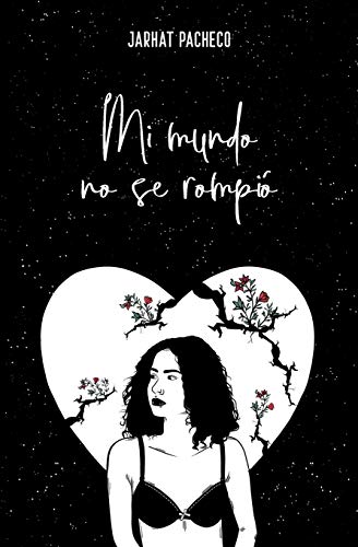 Mi mundo no se rompió (Spanish Edition)