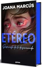 Etéreo (edición especial limitada en tapa dura) (Bilogía Extraños 1): Enamorate de la desconocido (Montena)