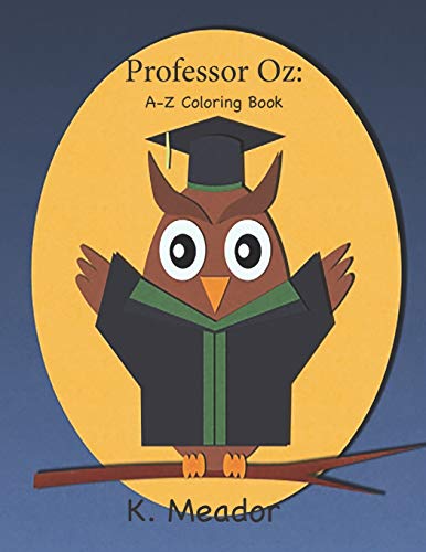 Professor Oz: A - Z Coloring Book (Books for Preschool children)