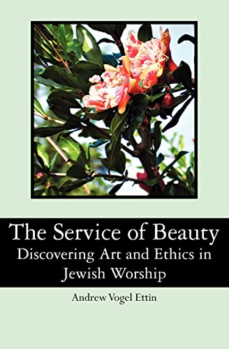 Bild: The Service of Beauty: Discovering Art and Ethics in Jewish Worship f�r 23,59 EUR bei amazon.de