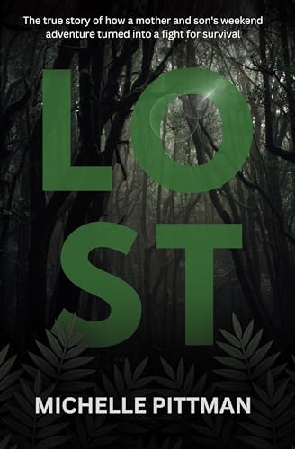 LOST: The true story of how a mother and son’s weekend adventure turned into a fight for survival that made news headlines around Australia and beyond.