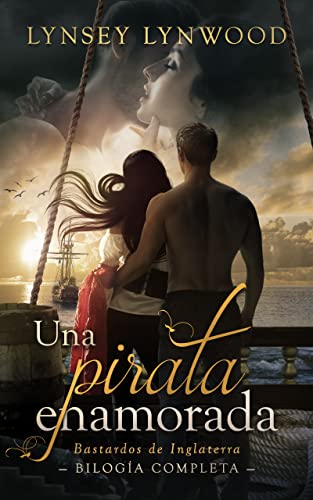 Una pirata enamorada (Bastardos de Inglaterra nº 1)