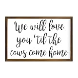 We Will Love You Til The Cows Come Home, Farm Theme Nursery Decor, Farmhouse Nursery Sign, Baby Boy Gift 12x8in