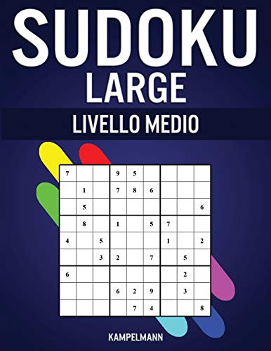Sudoku Large Livello Medio: 250 Sudoku di Media Difficoltà con Soluzioni – Large (Italian Edition)
