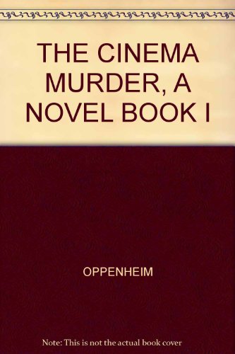 THE CINEMA MURDER, A NOVEL BOOK I B000K07CZG Book Cover