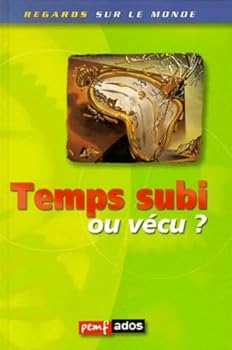 Hardcover "le temps ; subi ou vecu" [French] Book