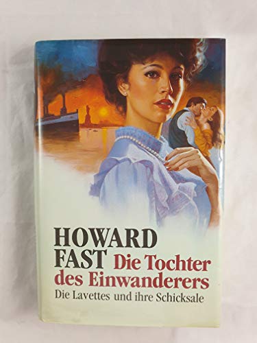 Die Tochter des Einwanderers (Die Familie Lavette)