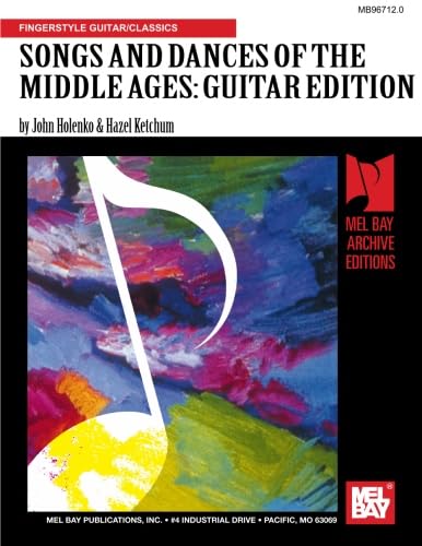 Songs and Dances of the Middle Ages - Guitar Edition