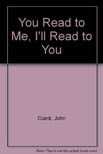 You Read to Me, I'll Read to You 0397319681 Book Cover