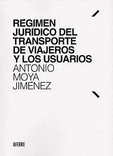 Portada de Régimen jurídico del transporte de viajeros y los usuarios