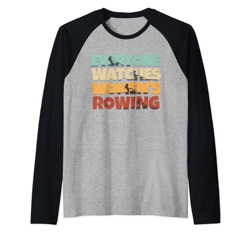 Everyone Watches Women's Rowing Sport Camiseta Manga Raglan