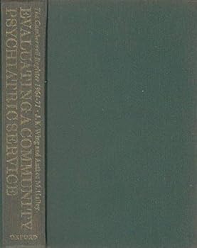 Hardcover Evaluating a community psychiatric service: The Camberwell Register, 1964-71; Book