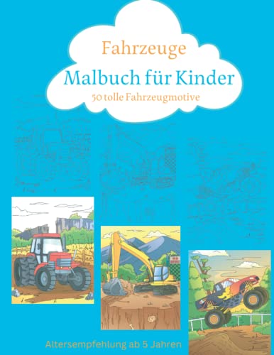 Malbuch für Kinder:Fahrzeuge│50 tolle Fahrzeugmotive│Bagger,...