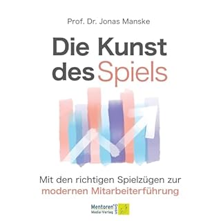 Die Kunst des Spiels - Mit den richtigen Spielzügen zur Mitarbeiterführung cover art