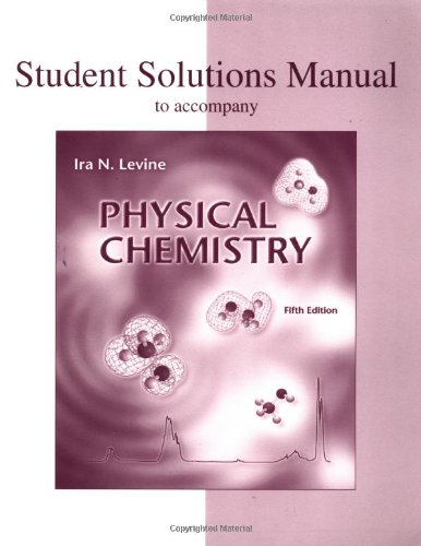 Student Solutions Manual to Accompany Physical Chemistry