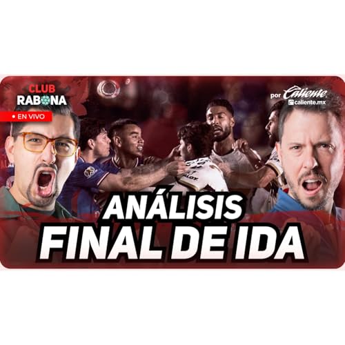 Cruz Azul Vs Pumas | An&aacute;lisis final de ida