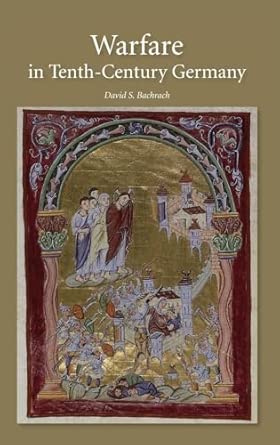 Warfare in Tenth-Century Germany UK ed. Edition book cover