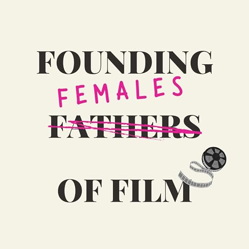 Founding Females of Film cover art