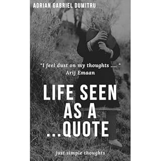 LIFE SEEN AS A ...QUOTE Audiolibro Por Adrian Gabriel Dumitru arte de portada