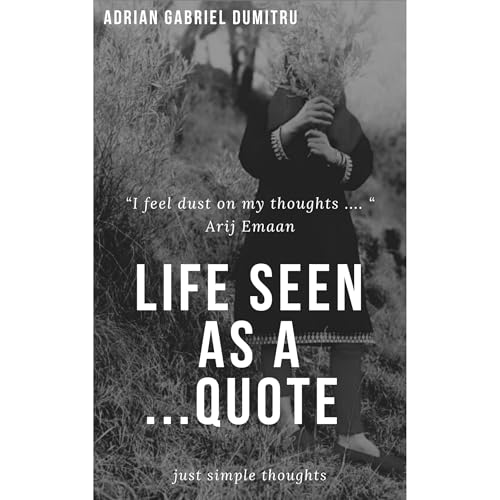 LIFE SEEN AS A ...QUOTE Audiolibro Por Adrian Gabriel Dumitru arte de portada
