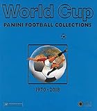  World Cup Panini Fußballsticker 1970 bis 2018 (Panini Football Collections): Mehrsprachige Ausgabe