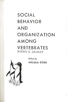 Hardcover Social Behaviour and Organization Among Vertebrates (1964-12-01) Book