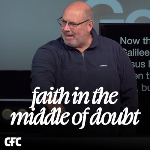 Faith In The Middle of Doubt