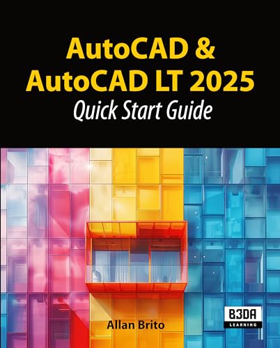 AutoCAD & AutoCAD LT 2025: Quick Start Guide