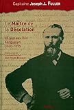  Le maître de la désolation: 35 Ans aux îles Kerguelen (1860-1895) (Mémoire d\'Homme)