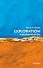 Exploration: A Very Short Introduction (Very Short Introductions)