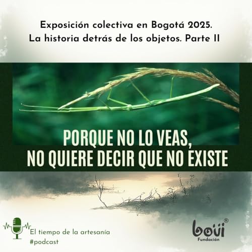 Porque no lo veas, no quiere decir que no existe. La historia de los objetos. Parte II