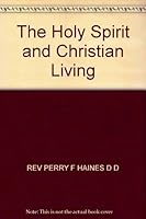 The Holy Spirit and Christian Living B000MHWKE0 Book Cover