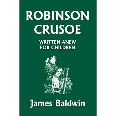 Robinson Crusoe Written Anew for Children
